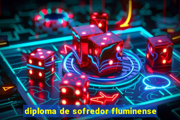 diploma de sofredor fluminense